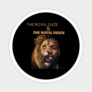 THE ROYAL GAZE & THE ROYAL REIGN Magnet